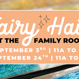 Fairy Hair at The Family Room