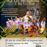 30th Anniversary of Halau Hula Ka Lei Mokihana I Ka Ua Noe