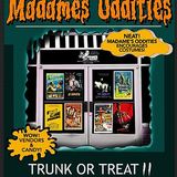 Madame’s Trunk or Treat ll