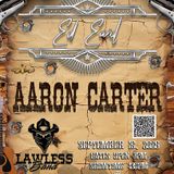 ED EARL with special guests AARON CARTER and LAWLESS BAND