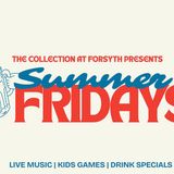 Summer Fridays in Forsyth