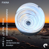 P.NINA Installation + Celebration