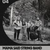 Mama Said String Band w/ Them Lasses