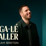 Sam Breton Ga-lé aller