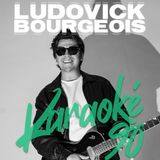 Ludovick Bourgeois Karaoké 90