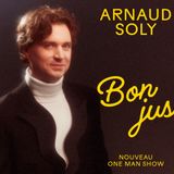 Arnaud Soly Bon Jus - Capté pour la télévision