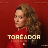 Liliane Blanco-Binette Toréador