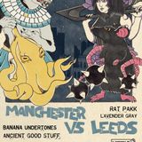 Little Punk Records Presents Manchester vs Leeds