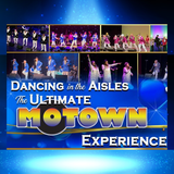 Dancing In The Aisles: The Ultimate Motown Experience