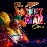 The Rocket Man Show