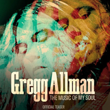 Gregg Allman: The Music of My Soul – A Southern Rock Film Experience