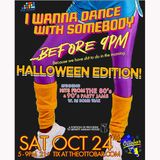 I WANNA DANCE WITH SOMEBODY….before 9pm…An early bird dance party!