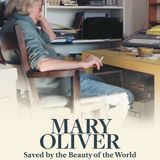 Mary Oliver: Saved by the Beauty of the World