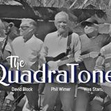 Quadratones (*Free Saturday afternoon show)