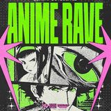 ANIME RAVE