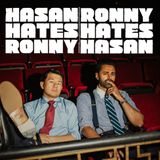 Hasan Hates Ronny | Ronny Hates Hasan
