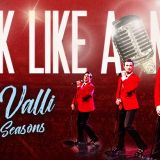 Walk Like A Man Featuring Music From Frankie Valli & The Four Seasons