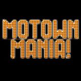 Motown Mania! The Golden Hits of the Temptations & the Superstars of Motown