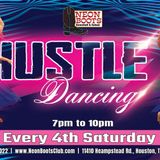 HUSTLE Dancing Every 4th Saturday of the Month!