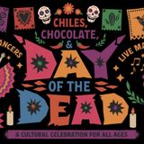 Chiles, Chocolate & Day of the Dead Festival