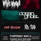 FREE SHOW: WHAT'S WRONG / OCEAN GHOST / RED DIVINE / AIR-GAP