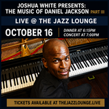 Joshua White Presents: The Music of Daniel Jackson (PART III)