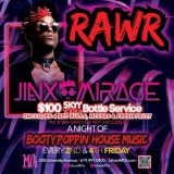 RAWR: w/ Jinx Mirage