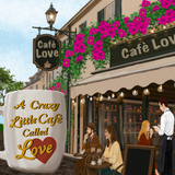 A Crazy Little Cafe Called Love