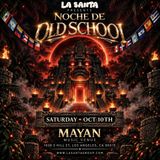 La Santa Presents, Noche De Old School