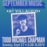 September Music at Villaggio | Todd Michael Chapman