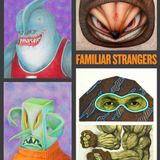 Familiar Strangers: Cullen Houser, Josh Luboski and Will Wilson