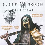 Sleep Token on Repeat