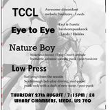Bring it on & Shove it up your cult records presents: TCCL / Eye to Eye / Nature Boy / Low Press