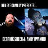 Red Eye Comedy Presents: Derek Sheen & Andy Iwancio