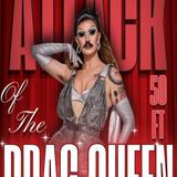 Attack of the 50 Foot Drag Queen