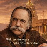 William Saroyan: A “Short” Celebration