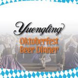 Yuengling Oktoberfest Beer Dinner