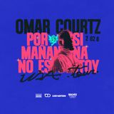 Omar Courtz POR SI MAÑANA NO ESTOY USA TOUR