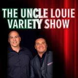 the uncle louie variety show