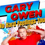 Gary Owen: No Hard Feelings Tour