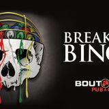 Breaking Bingo – Weekly every Tuesday!