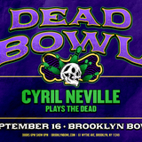 deadBowl_cyrilNeville