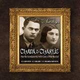 CHAVA & CHARLIE – How My Grandparents Fell In Love: A New Musical