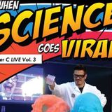 Mister C Vol. 3: When Science Goes Viral: Smart Stage Matinee Series
