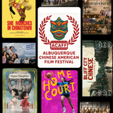 10th Annual Albuquerque Chinese American Film Festival