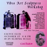 Video Box Workshop w/ Max Van Loan