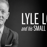 Lyle Lovett and his Small Large Band
