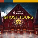 Ghost Tours of Music Hall