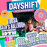 Day Shift Party