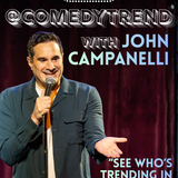 @ComedyTrend with John Campanelli